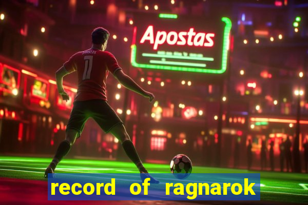 record of ragnarok 3 temporada